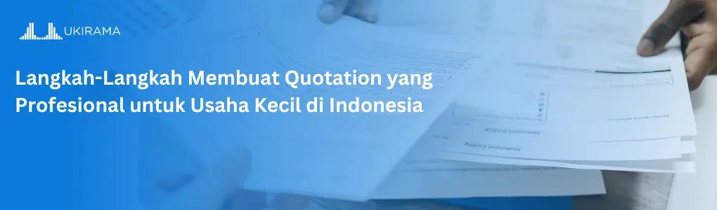 Langkah-Langkah Membuat Quotation yang Profesional untuk Usaha Kecil di Indonesia