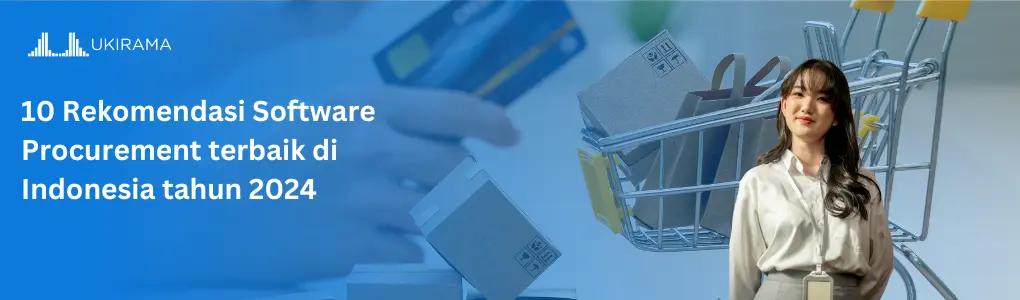 10 Rekomendasi Software Procurement Terbaik di Indonesia Tahun (Update 2025)