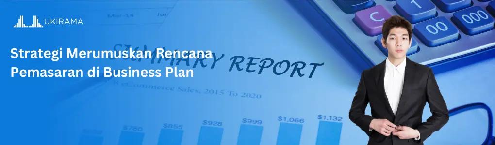 Strategi Merumuskan Rencana Pemasaran di Business Plan