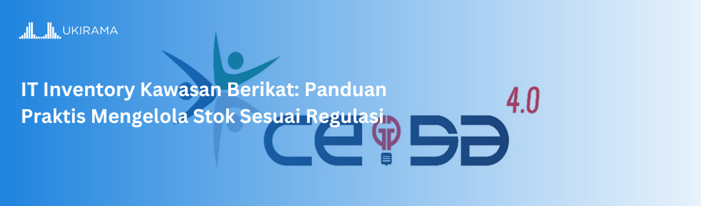 IT Inventory Kawasan Berikat: Panduan Praktis Mengelola Stok Sesuai Regulasi