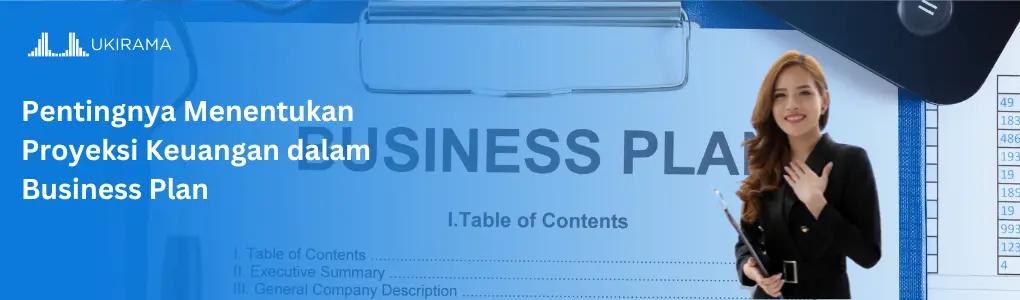 Pentingnya Menentukan Proyeksi Keuangan dalam Business Plan