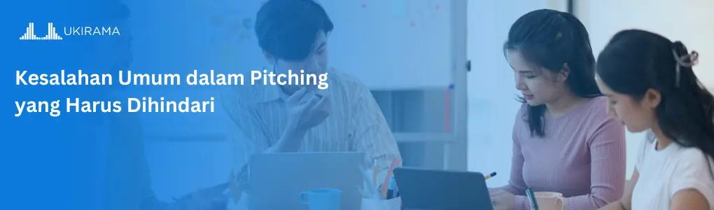 Kesalahan Umum dalam Pitching yang Harus Dihindari