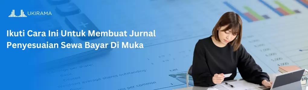 Ikuti Cara Ini Untuk Membuat Jurnal Penyesuaian Sewa Dibayar Dimuka
