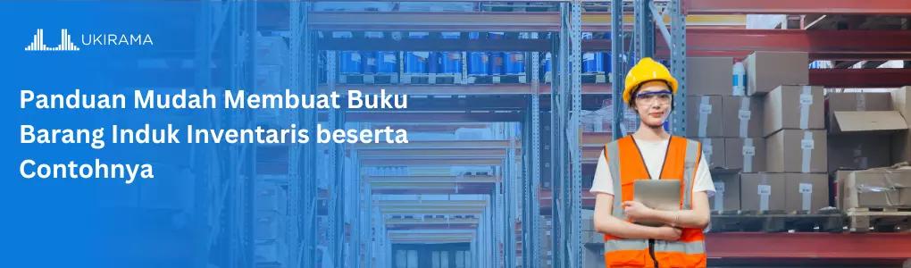 Panduan Mudah Membuat Buku Induk Barang Inventaris beserta Contohnya