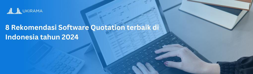 8 Rekomendasi Software Quotation Terbaik di Indonesia Tahun 2025