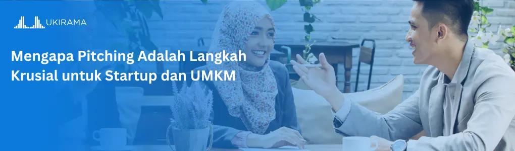 Mengapa Pitching Penting bagi Startup dan UMKM?