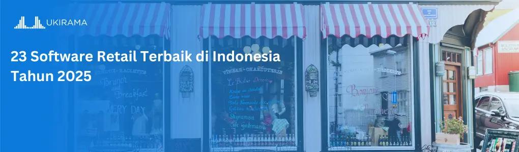 25 Software Retail Terbaik di Indonesia Tahun 2025