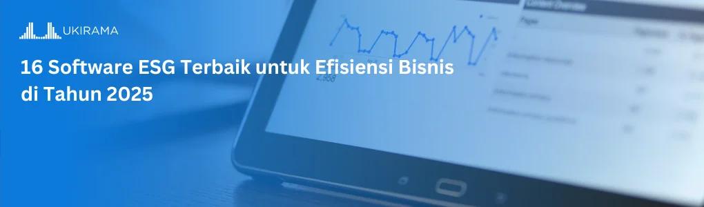 16 Software ESG Terbaik untuk Efisiensi Bisnis di Tahun 2025