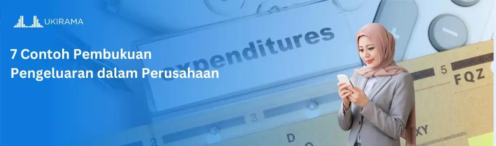 7 Contoh Pembukuan Pengeluaran dalam Perusahaan