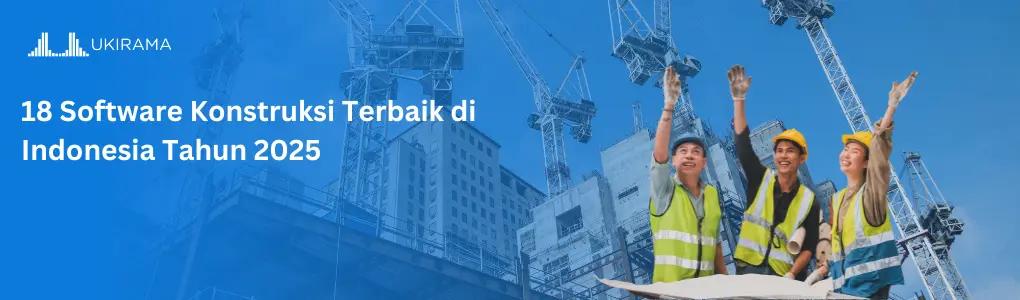 18 Software Konstruksi Terbaik di Indonesia Tahun 2025