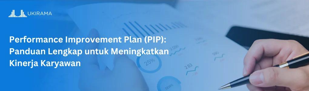 Performance Improvement Plan (PIP): Panduan Lengkap untuk Meningkatkan Kinerja Karyawan