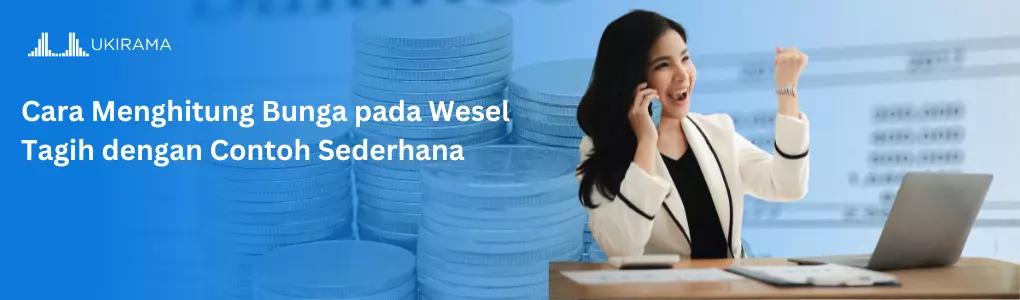 Cara Menghitung Bunga pada Wesel Tagih dengan Contoh Sederhana
