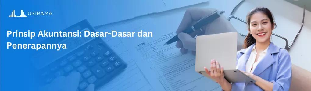 Prinsip Akuntansi: Dasar-Dasar dan Penerapannya