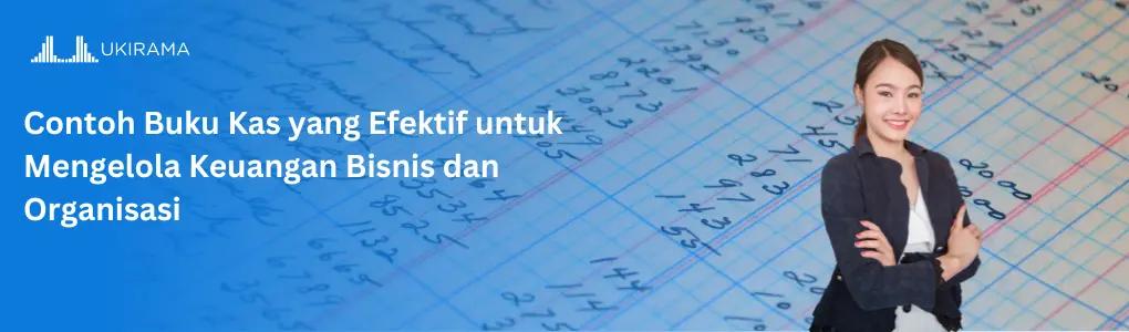 Contoh Buku Kas yang Efektif untuk Mengelola Keuangan Bisnis dan Organisasi
