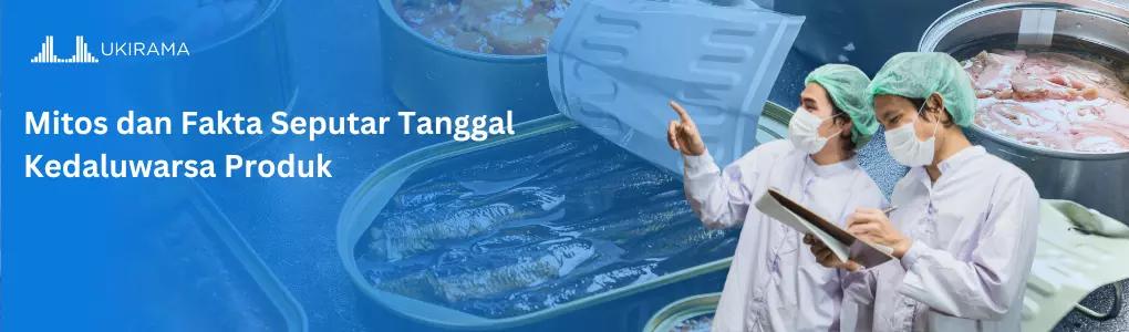 Mitos dan Fakta Seputar Tanggal Kedaluwarsa Produk