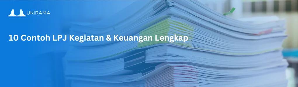 10 Contoh LPJ Kegiatan & Keuangan Lengkap