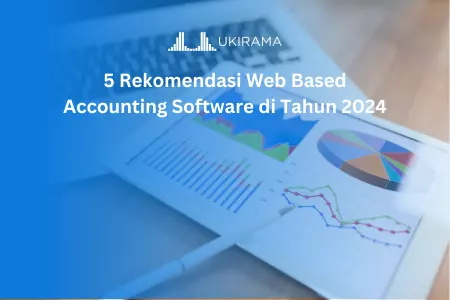 Rekomendasi Web Based Accounting Software di Tahun 2024