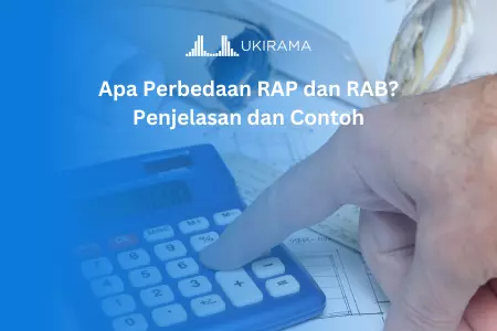 Apa Perbedaan RAP dan RAB? Penjelasan dan Contoh