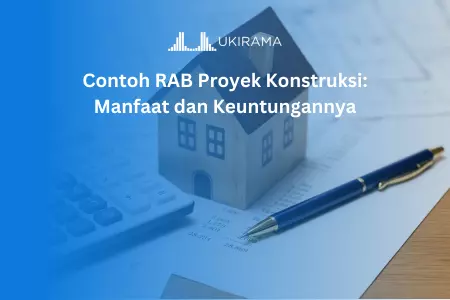 Contoh RAB Proyek Konstruksi: Manfaat dan Keuntungannya