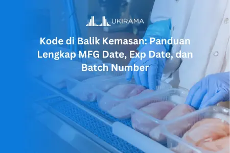 Kode di Balik Kemasan: Panduan Lengkap MFG Date, Exp Date, dan Batch Number