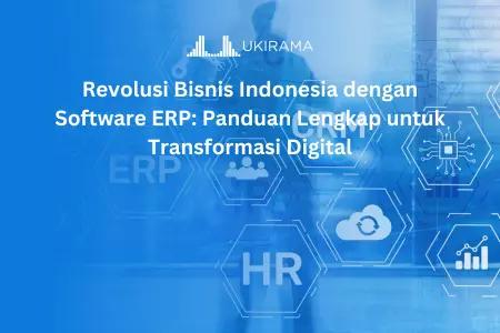 Revolusi Bisnis Indonesia dengan Software ERP: Panduan Lengkap untuk Transformasi Digital