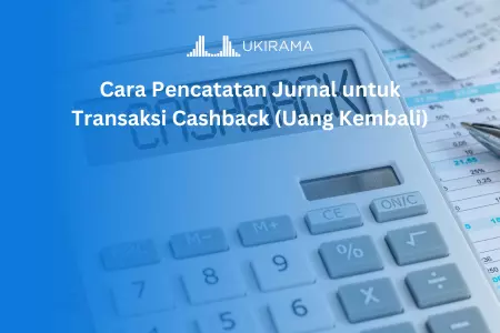Cara Pencatatan Jurnal untuk Transaksi Cashback (Uang Kembali)