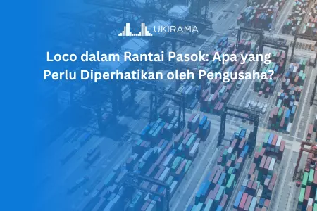 Loco dalam Rantai Pasok: Apa yang Perlu Diperhatikan oleh Pengusaha?